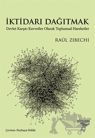 İktidarı Dağıtmak – Raul Zibechi – Otonom Yayıncılık kitap kapağı