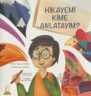 Hikayemi Kime Anlatayım? – Alhasan Binmuna – Bilgin Baykuş Yayınları kitap kapağı