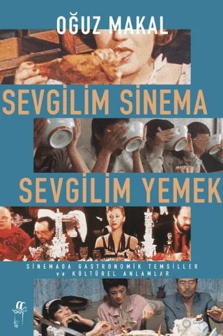 Sevgilim Sinema Sevgilim Yemek – Oğuz Makal – Oğlak Yayıncılık kitap kapağı