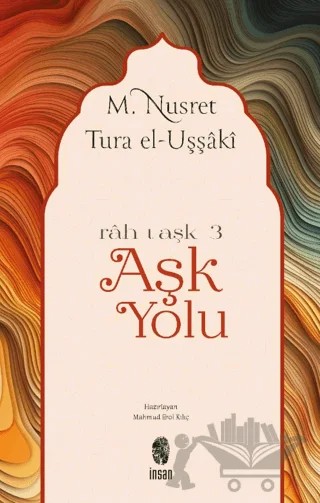 Aşk Yolu – M. Nusret Tura – İnsan Yayınları kitap kapağı