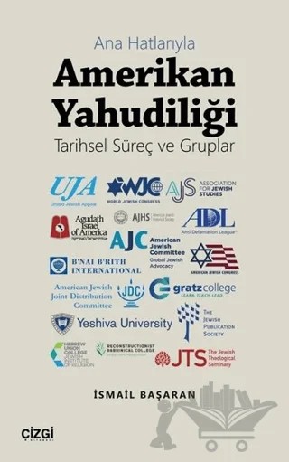 Ana Hatlarıyla Amerikan Yahudiliği – İsmail Başaran – Çizgi Kitabevi Yayınları kitap kapağı