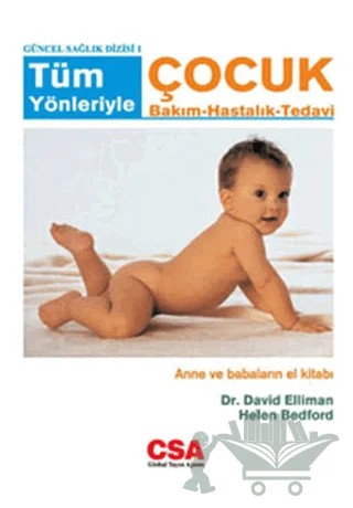 Tüm Yönleriyle Çocuk Bakım - Hastalık - Tedavi – David Elliman, Helen Bedford – Kare Yayınları kitap kapağı