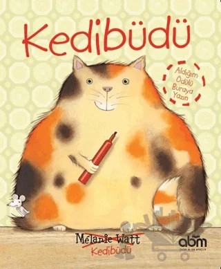 Kedibüdü – Melanie Watt – Abm Yayınevi kitap kapağı