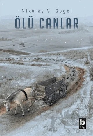 Ölü Canlar – Nikolay Vasilyeviç Gogol – Bilgi Yayınevi kitap kapağı