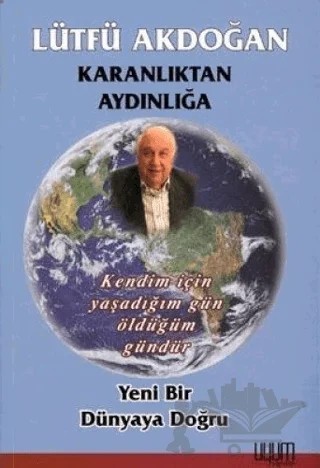 Karanlıktan Aydınlığa – Lütfü Akdoğan – Uyum Yayınları kitap kapağı