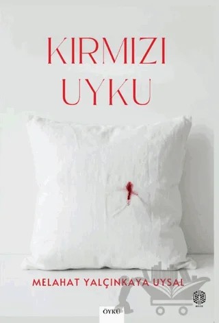 Kırmızı Uyku – Melahat Yalçınkaya Uysal – Mask Yayınları kitap kapağı