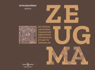Zeugma – Kutalmış Görkay – İş Bankası Kültür Yayınları kitap kapağı
