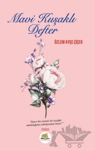 Mavi Kuşaklı Defter – Özlem Ayşe Çiçek – Nar Ağacı Yayınları kitap kapağı
