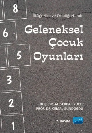 İlköğretim ve Ortaöğretimde Geleneksel Çocuk Oyunları – Ali Serdar Yücel, Cemal Gündoğdu – Nobel Akademik Yayıncılık kitap kapağı