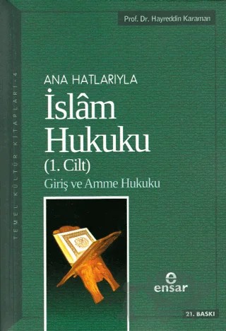 İslam Hukuku (1. Cilt) – Hayreddin Karaman – Ensar Neşriyat kitap kapağı