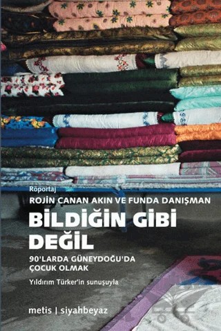 Bildiğin Gibi Değil – Kolektif – Metis Yayınları kitap kapağı