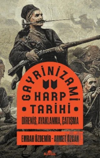 Gayrinizami Harp Tarihi – Emrah Özdemir, Ahmet Özcan – Kronik Kitap kitap kapağı