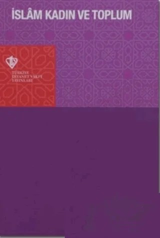 İslam Kadın ve Toplum – Kolektif – Türkiye Diyanet Vakfı Yayınları kitap kapağı