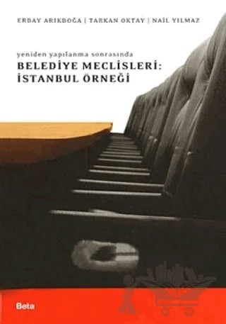 Belediye Meclisleri: İstanbul Örneği – Nail Yılmaz – Beta Yayınevi kitap kapağı