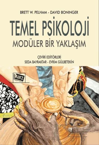 Temel Psikoloji Modüler Bir Yaklaşım – Brett W. Pelham, David Boninger – Anı Yayıncılık kitap kapağı