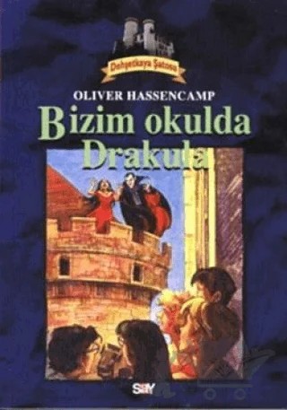 Bizim Okulda Drakula Dehşetkaya Şatosu 8 – Oliver Hassencamp – Say Çocuk kitap kapağı