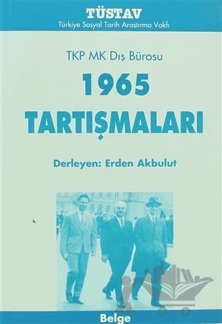 TKP MK Dış Bürosu 1965 Tartışmaları – Derleme – Tüstav İktisadi İşletmesi kitap kapağı