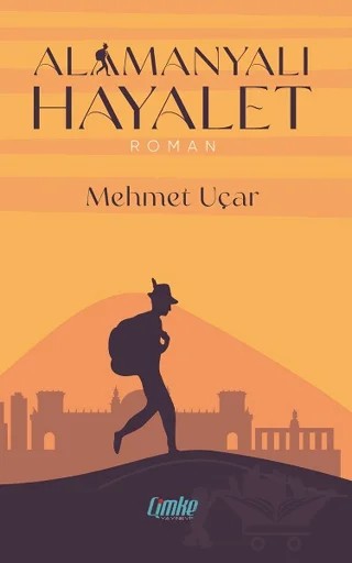 Alamanyalı Hayalet – Mehmet Uçar – Çimke Yayınevi kitap kapağı