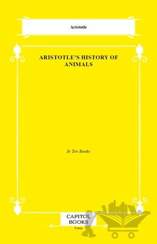 Aristotle's History of Animals – Aristotle – Capitol Books kitap kapağı