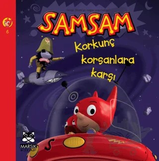Korkunç Korsanlara Karşı - Süper Kahraman SamSam'ın Maceraları – Kolektif – Marsık Kitap kitap kapağı