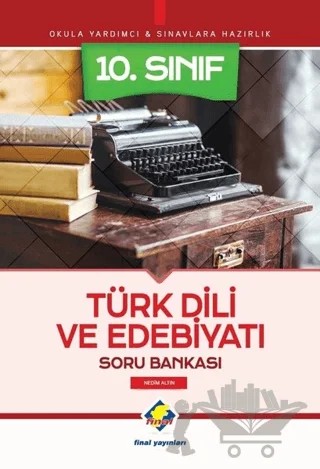 10. Sınıf Türk Dili ve Edebiyatı Soru Bankası – Nedim Altın – Final Yayınları kitap kapağı