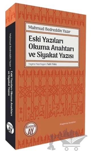 Eski Yazıları Okuma Anahtarı ve Siyakat Yazısı – Mahmud Bedreddin Yazır – Büyüyen Ay Yayınları kitap kapağı