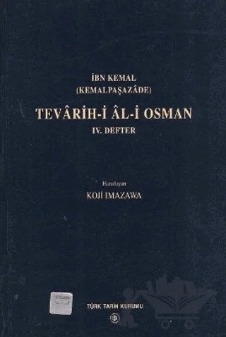 Tevarih-i Al-i Osman 4. Defter – İbn Kemal Kemalpaşazade – Türk Tarih Kurumu Yayınları kitap kapağı