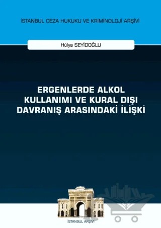 Ergenlerde Alkol Kullanımı ve Kural Dışı Davranış Arasındaki İlişki – Hülya Seyidoğlu – On İki Levha Yayınları kitap kapağı
