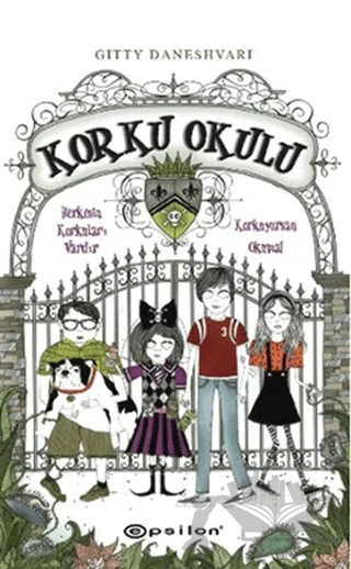 Korku Okulu 1 – Gitty Daneshvari – Epsilon Yayınevi kitap kapağı