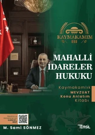 Kaymakamım Mahalli İdareler Hukuku Mevzuat Konu Anlatım Kitabı – M. Sami Sönmez – Temsil Kitap kitap kapağı