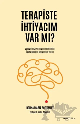 Terapiste İhtiyacım Var mı? – Donna Maria Bottomley – Tefrika Yayınları kitap kapağı