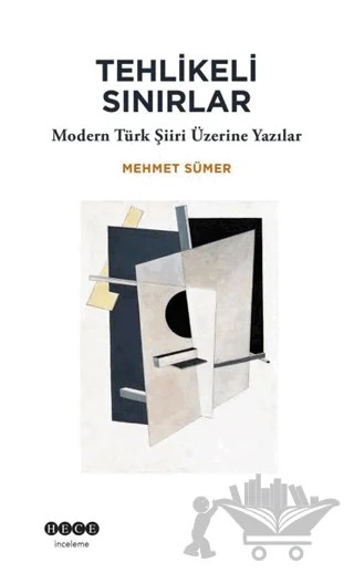 Tehlikeli Sınırlar – Mehmet Sümer – Hece Yayınları kitap kapağı