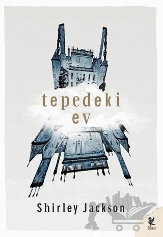 Tepedeki Ev – Shirley Jackson – Siren Yayınları kitap kapağı