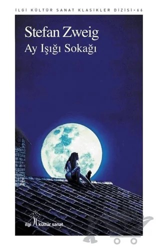 Ay Işığı Sokağı – Stefan Zweıg – İlgi Kültür Sanat Yayınları kitap kapağı