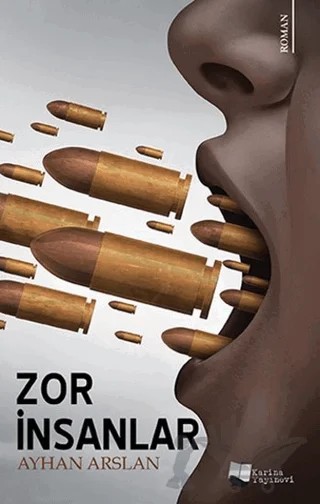Zor İnsanlar – Ayhan Arslan – Karina Yayınevi kitap kapağı