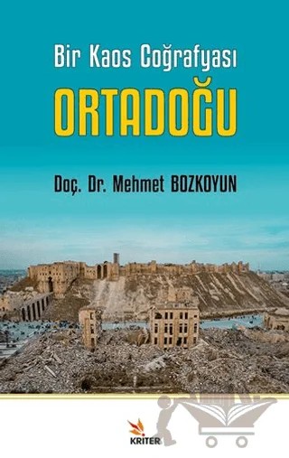 Bir Kaos Coğrafyası Ortadoğu – Mehmet Bozkoyun – Kriter Yayınları kitap kapağı