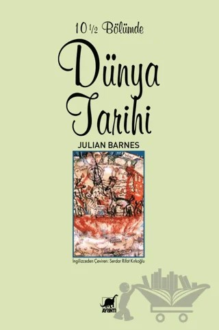 10,5 Bölümde Dünya Tarihi – Julian Barnes – Ayrıntı Yayınları kitap kapağı