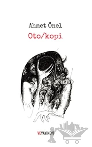 Oto/kopi – Ahmet Önel – Ve Yayınevi kitap kapağı