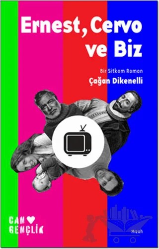 Ernest, Cervo ve Biz – Çağan Dikenelli – Can Gençlik Yayınları kitap kapağı