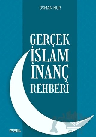 Gerçek İslam İnanç Rehberi – Osman Nur – Mat Kitap kitap kapağı