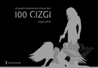 Dünyada Konumlanmış Olmaya Dair 100 Çizgi – Turgut Yüksel – Ağaçkakan Yayınları kitap kapağı