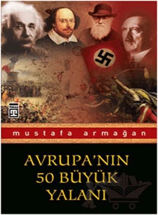 Avrupa’nın 50 Büyük Yalanı – Mustafa Armağan – Timaş Yayınları kitap kapağı