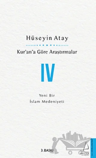 Kur’an’a Göre Araştırmalar 4 – Hüseyin Atay – Destek Yayınları kitap kapağı