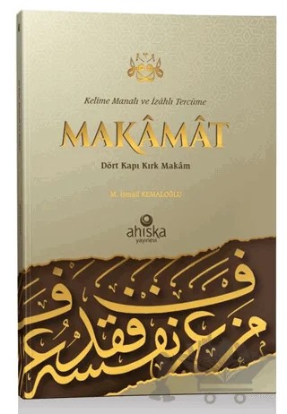 Makamat - Kelime Manalı ve İzahlı Tercüme – M. İsmail Kemaloğlu – Ahıska Yayınevi kitap kapağı