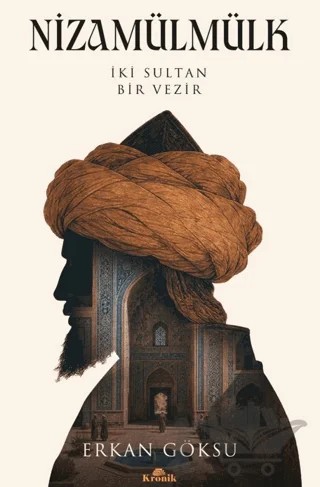 Nizamülmülk – Erkan Göksü – Kronik Kitap kitap kapağı
