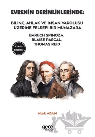 Evrenin Derinliklerinde – Thomas Reid, Blaise Pascal, Baruch Spinoza – Gece Kitaplığı kitap kapağı