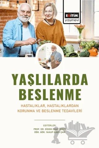 Yaşlılarda Beslenme – Kolektif – Eğitim Yayınevi - Bilimsel Eserler kitap kapağı