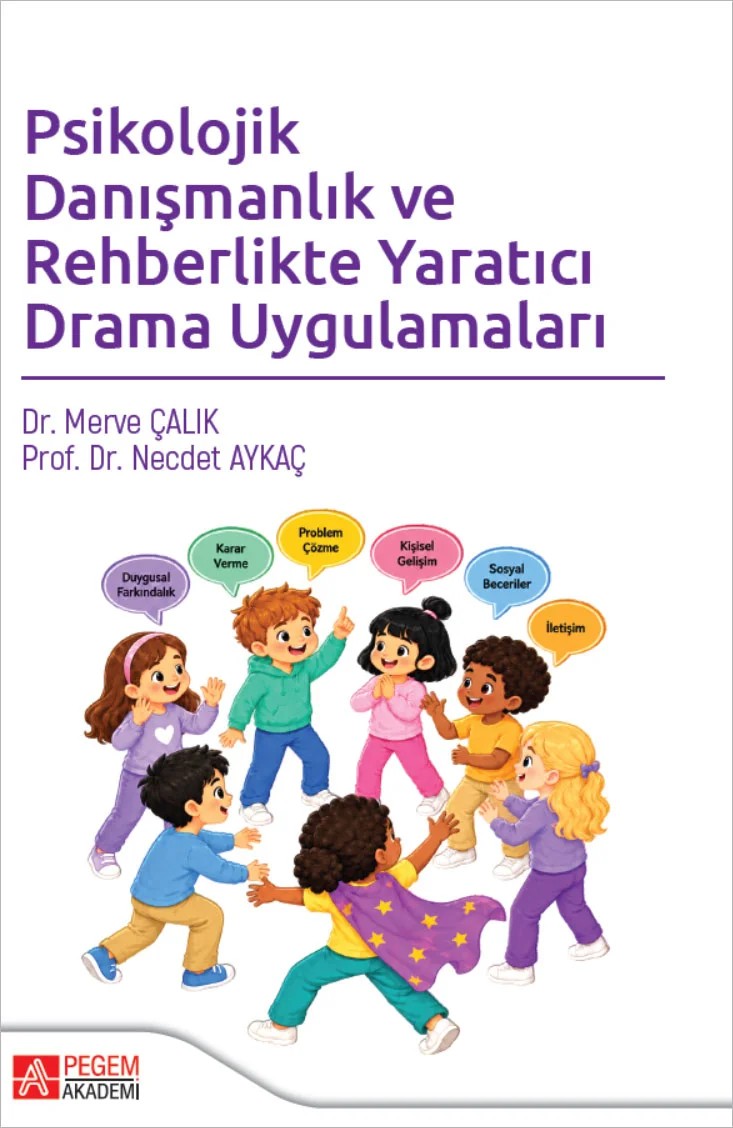 Psikolojik Danışmanlık ve Rehberlikte Yaratıcı Drama Uygulamaları – Pegem Akademi Yayıncılık kitap kapağı