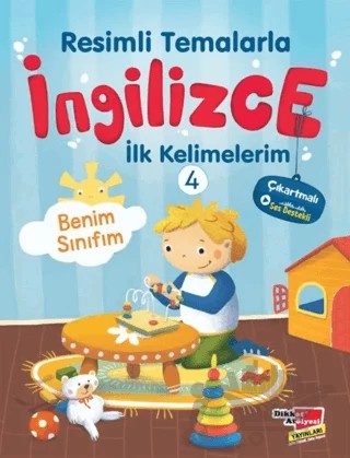 Resimli Temalarla İngilizce İlk Kelimelerim 4 - Benim Sınıfım – Kolektif – Dikkat Atölyesi Yayınları kitap kapağı
