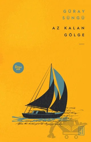 Az Kalan Gölge – Güray Süngü – Ketebe Yayınları kitap kapağı